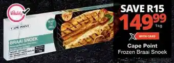 Checkers Cape Point Frozen Braai Snoek offer