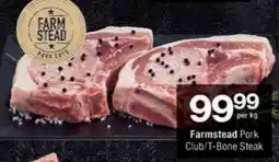 Checkers Farmstead Pork Club/ T-Bone Steak offer