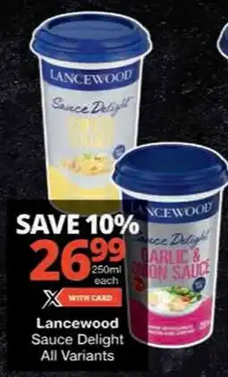Checkers Lancewood Sauce Delight All Variants offer