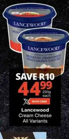 Checkers Lancewood Cream Cheese All Variants offer