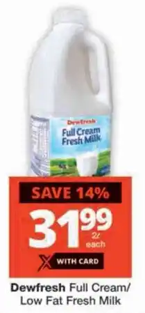 Checkers Dewfresh Full Cream/ Low Fat Fresh Milk offer