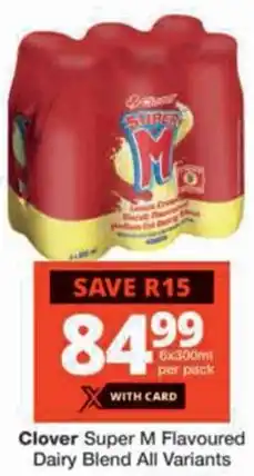 Checkers Clover Super M Flavoured Dairy Blend All Variants offer