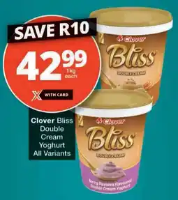 Checkers Clover Bliss Double Cream Yoghurt All Variants offer