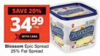 Checkers Blossom Epic Spread 25% Fat Spread offer