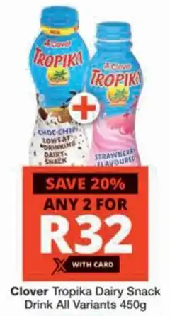 Checkers Clover Tropika Dairy Snack Drink All Variants offer