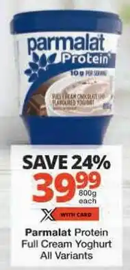 Checkers Parmalat Protein Full Cream Yoghurt All Variants offer