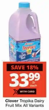 Checkers Clover Tropika Dairy Fruit Mix All Variants offer