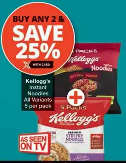 Checkers Kellogg's Instant Noodles All Variants offer