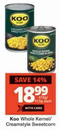 Checkers Koo Whole Kernel/ Creamstyle Sweetcorn offer