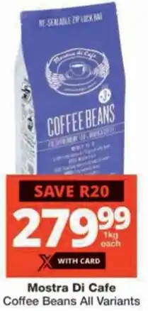 Checkers Mostra Di Cafe Coffee Beans All Variants offer
