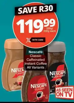 Checkers Nescafé Classic Caffeinated Instant Coffee All Variants offer