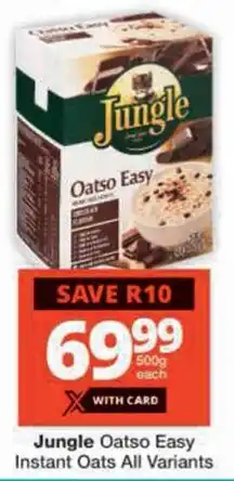 Checkers Jungle Oatso Easy Instant Oats All Variants offer