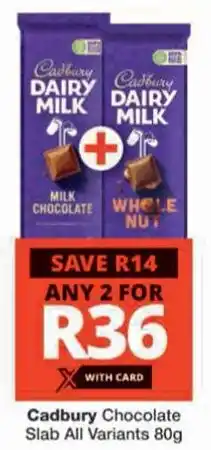 Checkers Cadbury Chocolate Slab All Variants offer