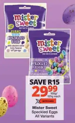 Checkers Mister Sweet Speckled Eggs All Variants offer