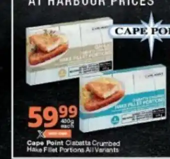 Checkers Cape Point Clabetta Crumbed Hake Fillet Portions All Variants 400g each offer