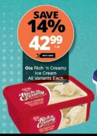 Checkers Ola Rich 'n Creamy Ice Cream All Variants each offer