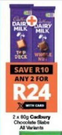 Checkers Cadbury Chocolate Slabs All Variants 2 x 80g offer