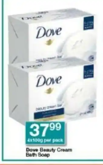 Checkers Dove Beauty Cream Bath Soap 4 x 100g per pack offer