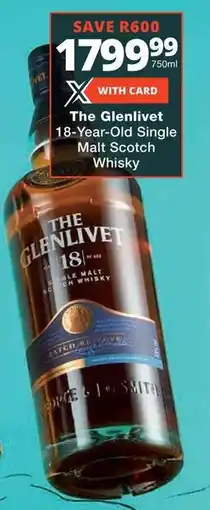 Checkers Liquor Shop The Glenlivet 18-Year-Old Single Malt Scotch Whisky offer