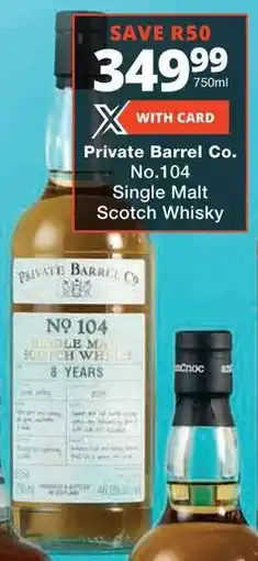Checkers Liquor Shop Private Barrel Co. No.104 Single Malt Scotch Whisky offer