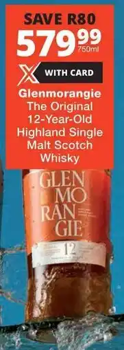 Checkers Liquor Shop Glenmorangie The Original 12-Year-Old Highland Single Malt Scotch Whisky offer