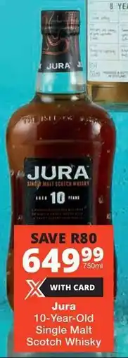 Checkers Liquor Shop Jura 10-Year-Old Single Malt Scotch Whisky offer