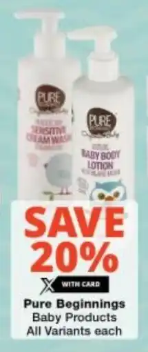 Checkers Pure Beginnings Baby Products All Variants offer