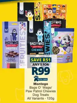 Checkers Montego Bags O' Wags/ Paw Patrol Chewies Dog Treats All Variants offer