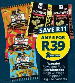 Checkers Wagalot Pawsome Puffs/ Montego Bags O' Wags Chippies offer