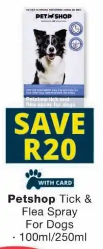 Checkers Petshop Tick & Flea Spray For Dogs offer