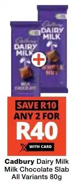 Checkers Cadbury Dairy Milk Milk Chocolate Slab All Variants offer