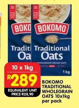Shoprite BOKOMO TRADITIONAL WHOLEGRAIN OATS 10x1kg offer