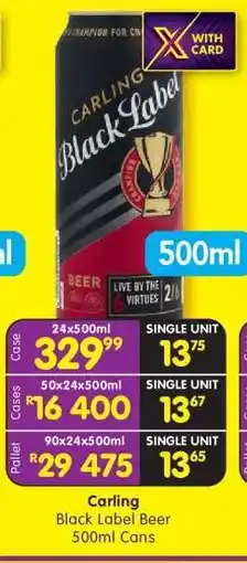 Shoprite CARLING BLACK LABEL BEER 500ml cans offer