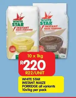 Shoprite WHITE STAR INSTANT MAIZE PORRIDGE all variants 10x1kg per pack offer