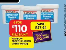 Shoprite RAINBOW FROZEN CHICKEN LIVERS 6x500g offer