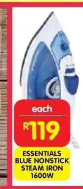 Shoprite ESSENTIALS BLUE NONSTICK STEAM IRON 1600W offer