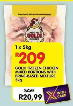 Shoprite GOLDI FROZEN CHICKEN MIXED PORTIONS WITH BRINE-BASED MIXTURE 5kg offer