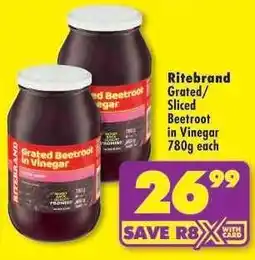 Shoprite Ritebrand Grated/Sliced Beetroot in Vinegar 780g offer