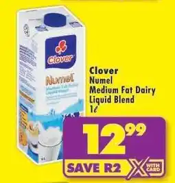 Shoprite Clover Numel Medium Fat Dairy Liquid Blend 1ℓ offer