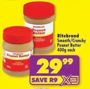 Shoprite RITEBRAND SMOOTH/CRUNCHY PEANUT BUTTER 400g each offer