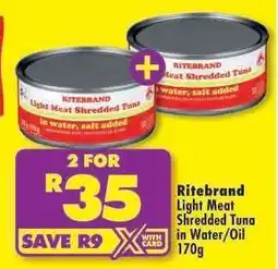 Shoprite Ritebrand Light Meat Shredded Tuna in Water/Oil 170g offer