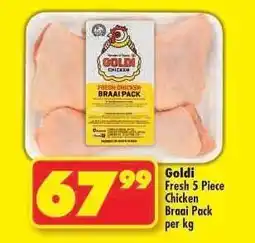 Shoprite GOLDI FRESH 5-PIECE CHICKEN BRAAI PACK offer
