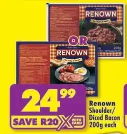 Shoprite RENOWN SHOULDER/DICED BACON 200g each offer