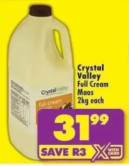 Shoprite CRYSTAL VALLEY FULL CREAM MAAS 2kg each offer