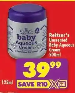 Shoprite Reitzer's Unscented Baby Aqueous Cream 500ml offer