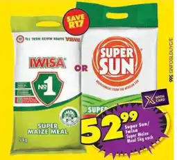 Shoprite SUPER SUN/ IWISA SUPER MAIZE MEAL 5kg offer