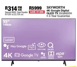 OK Furniture SKYWORTH 4K Google Digital QLED TV 55Q6600H offer