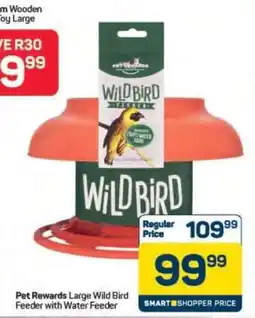 Pick n Pay Hypermarket Pet Rewards Large Wild Bird Feeder with Water Feeder offer