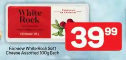 Pick n Pay Fairview White Rock Soft Cheese Assorted 100g Each offer