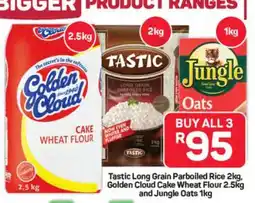 Pick n Pay Hypermarket Tastic Long Grain Parboiled Rice 2kg, Golden Cloud Cake Wheat Flour 2.5kg and Jungle Oats 1kg offer